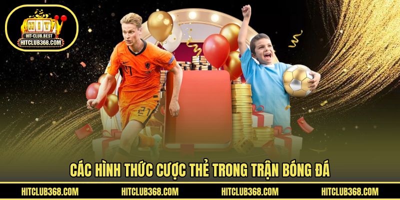 Các hình thức cược thẻ trong trận bóng đá