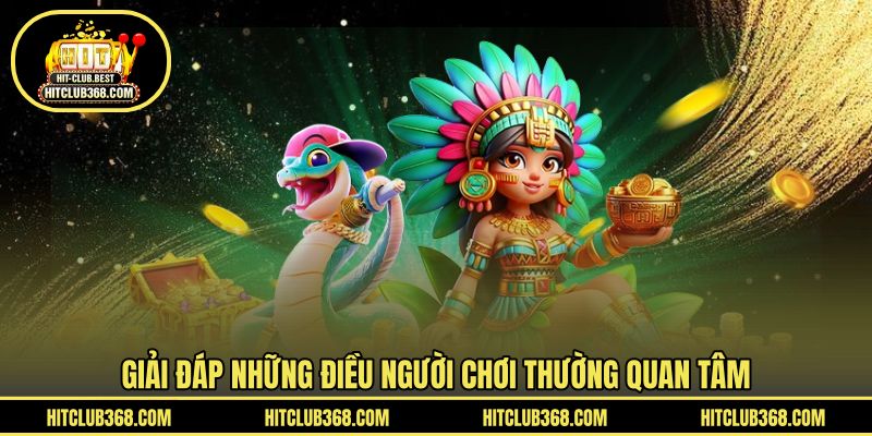 Giải đáp những điều người chơi thường quan tâm