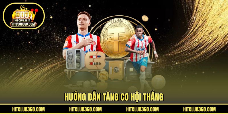 Hướng dẫn tăng cơ hội thắng