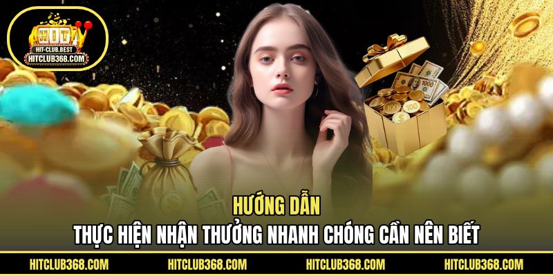 Hướng dẫn thực hiện nhận thưởng nhanh chóng cần nên biết